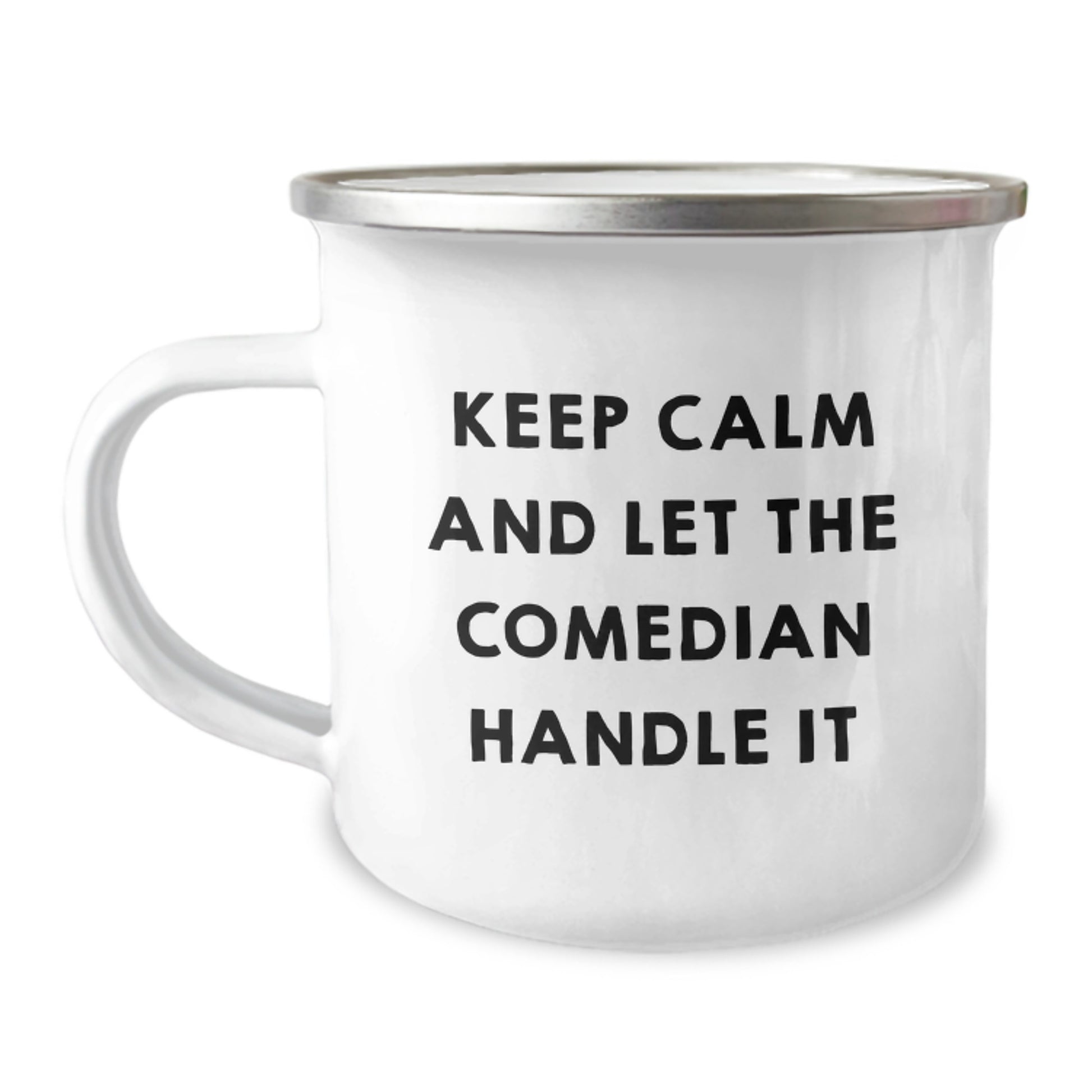 Relaxing Comedian Gifts for Graduation - 'Keep Calm And Let The Comedian Handle It' Camping Mug from Friends, Perfect for Men, Women, Family - Image 1