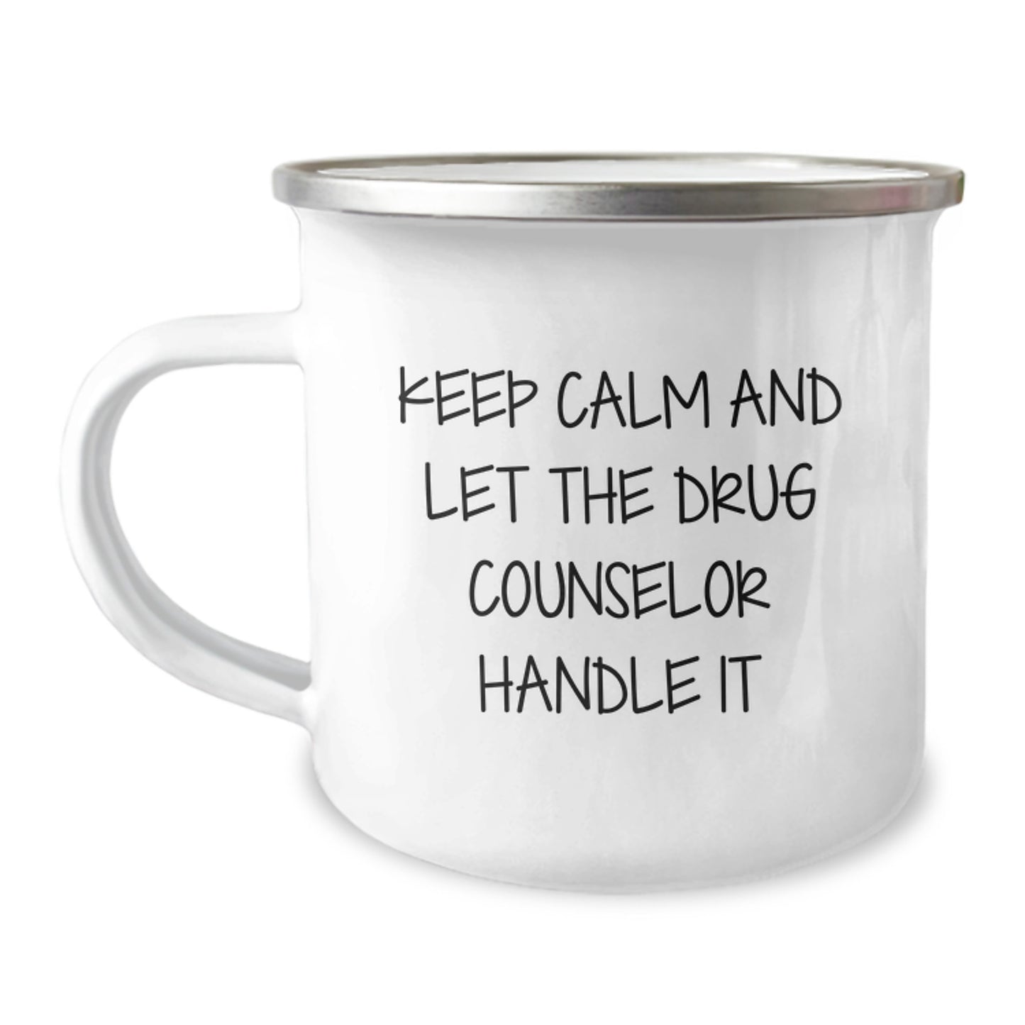 Funny Drug Counselor Gifts, Camping Mug - 'Keep Calm And Let The Drug Counselor Handle It' Christmas Unique Gifts from Friends to Family - Image 1