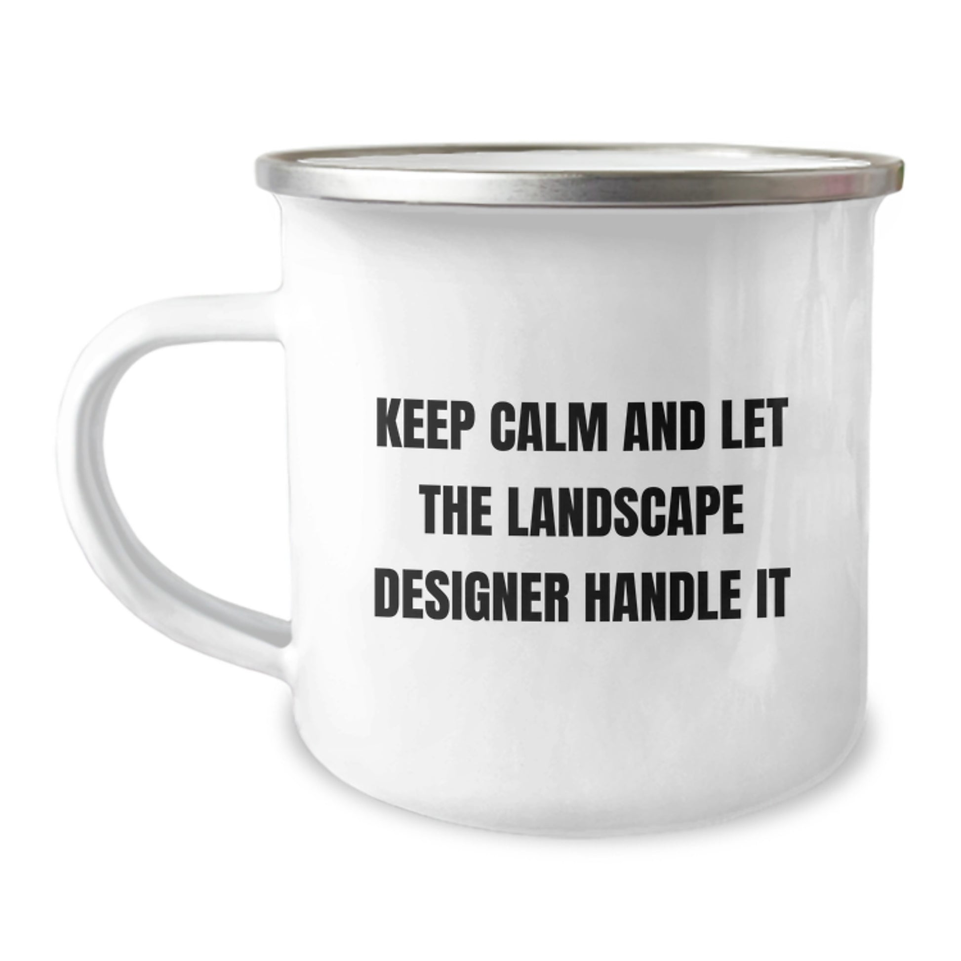 Funny Landscape Designer Gifts, Funny Christmas Unique Gifts for Landscape Designers, Camping Mug with 'Keep Calm And Let The Landscape Designer Handle It' - Image 1