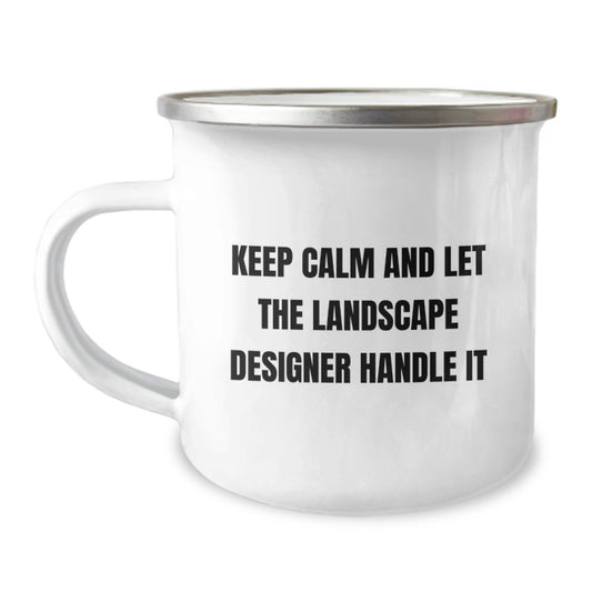 Funny Landscape Designer Gifts, Funny Christmas Unique Gifts for Landscape Designers, Camping Mug with 'Keep Calm And Let The Landscape Designer Handle It' - Image 1