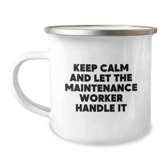 Gifts from Friends and Family, Funny Maintenance Worker Mugs, Keep Calm and Let the Maintenance Worker Handle It, 12 oz Stainless Steel Camping Mug for Maintenance Worker Graduation Unique Gifts - Image 1