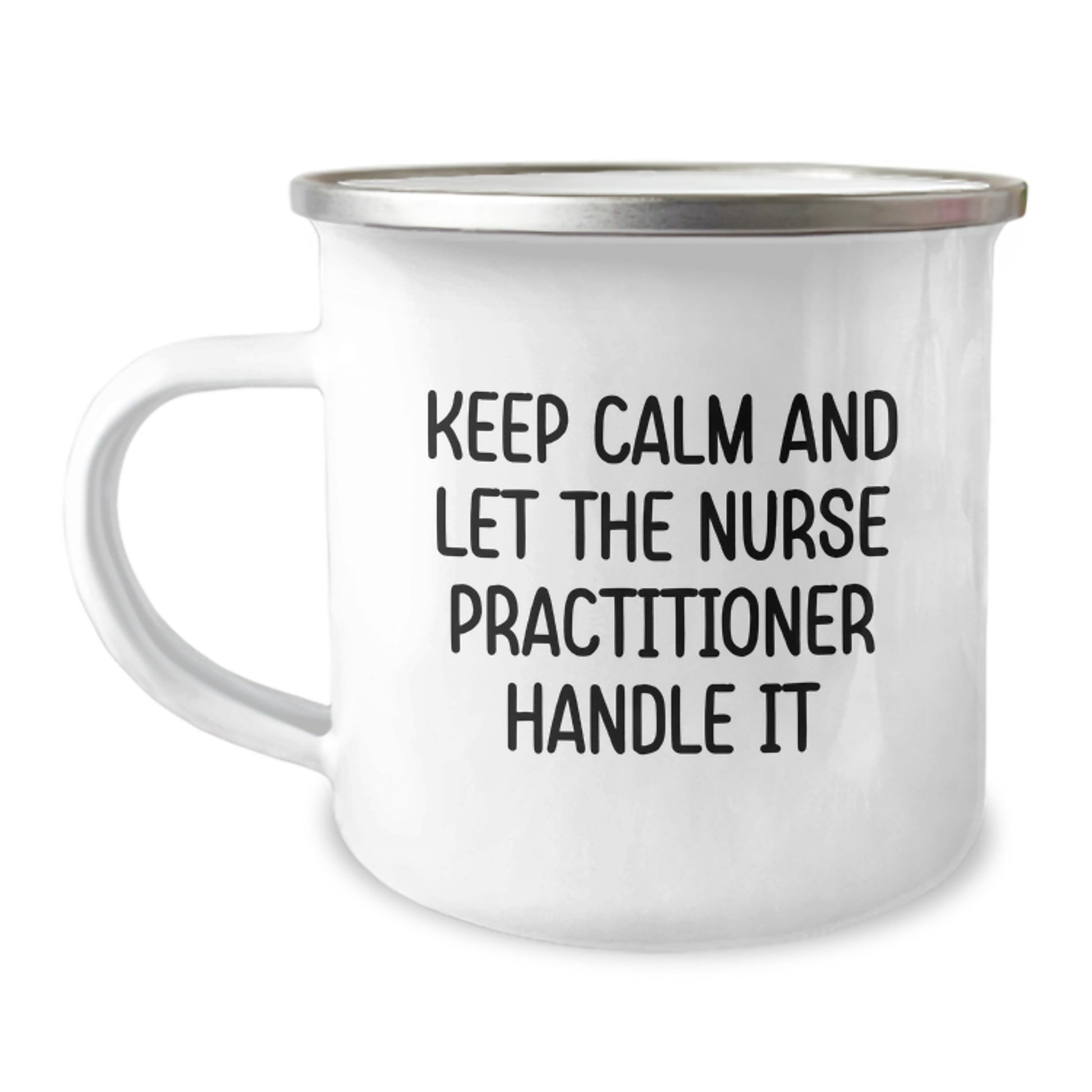 Funny Nurse Practitioner Gifts from Men, Women, Friends, Coworkers, Family - Christmas Unique Gifts for Nurse Practitioner, Camping Mug - Keep Calm And Let The Nurse Practitioner Handle It - Image 1