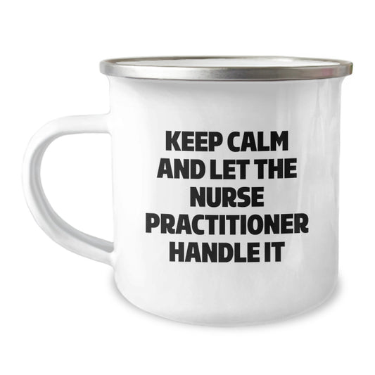 Funny Nurse Practitioner Christmas Unique Gifts from Men to Coworkers - Keep Calm And Let The Nurse Practitioner Handle It - Image 1