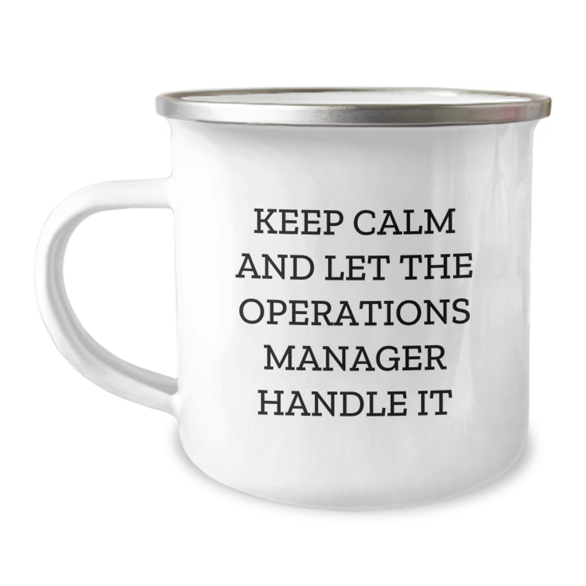 Funny Operations Manager Gifts from Friends for Graduation, Keep Calm And Let The Operations Manager Handle It Stainless Steel Camping Mug - Image 1