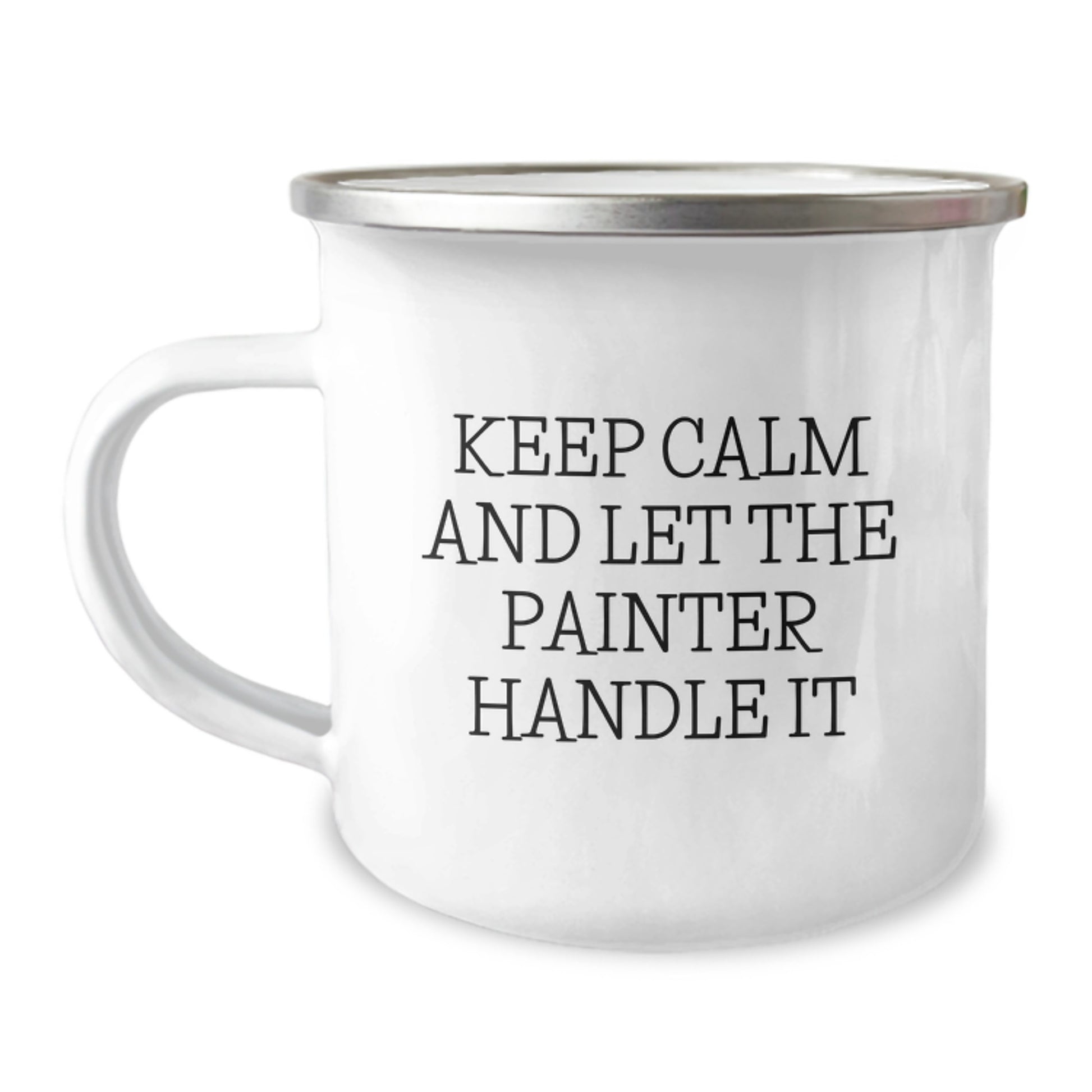 Funny Painter Camping Mug Gifts for Men from Coworkers, 'Keep Calm And Let The Painter Handle It' Graduation Unique Gifts - Image 1