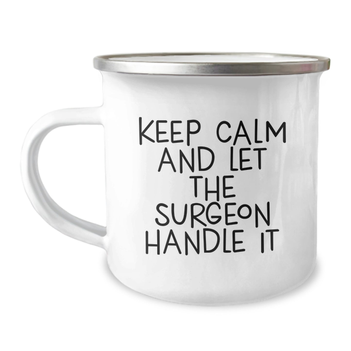 Funny Surgeon Gifts from Men to Family and Friends, Christmas Unique Presents for Surgeon Enthusiasts with Camping Mug, Keep Calm And Let The Surgeon Handle It - Image 1