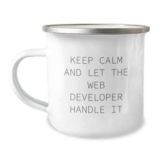 Funny Web Developer Gifts for Men - Keep Calm And Let The Web Developer Handle It Christmas Unique Mugs for Web Developer Friends and Coworkers - 12 oz Stainless Steel Camping Mug - Image 1