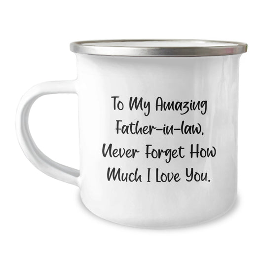 Funny Father-in-law Gifts, Unique Christmas Memorable Presents, Camping Mug for Him, 'To My Amazing Father-in-law, Never Forget How Much I Love You.' - Image 1