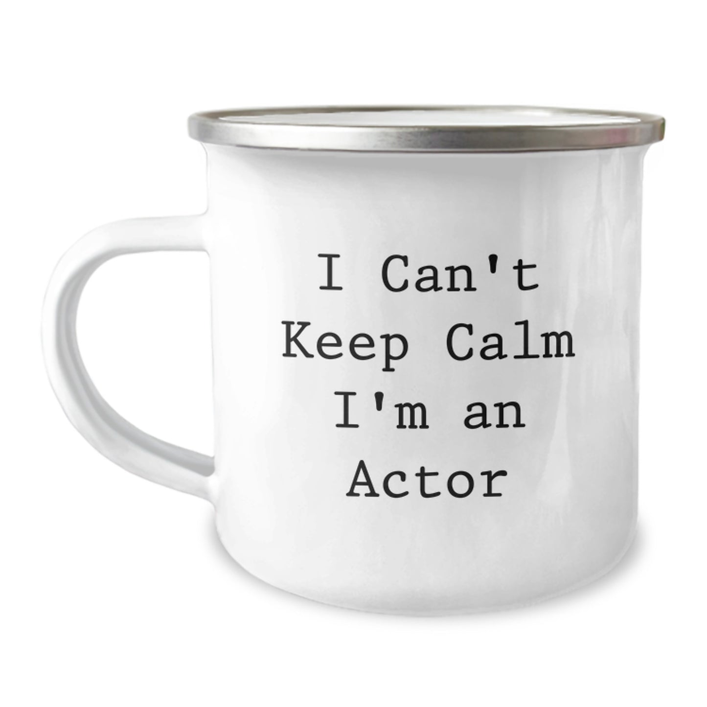 Funny Actor Gifts from Friends - I Can't Keep Calm I'm An Actor Camping Mug for Graduation, Unique Gifts for Men, Women, or Coworkers - Image 1
