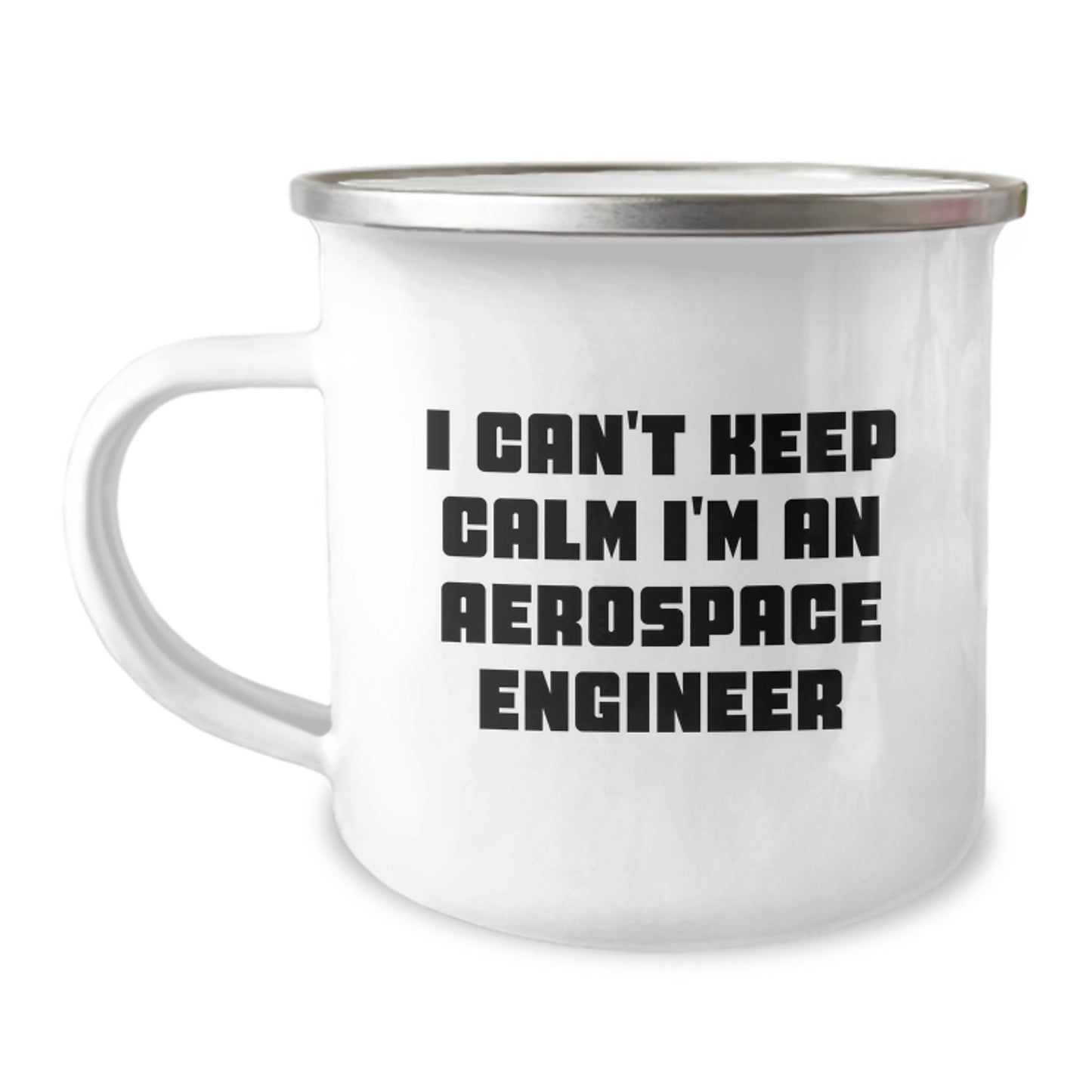 Funny Aerospace Engineer Gifts, I Can't Keep Calm I'm An Aerospace Engineer, Camping Mug, Unique Graduation Gifts from Family, Friends, or Coworkers for Men or Women - Image 1