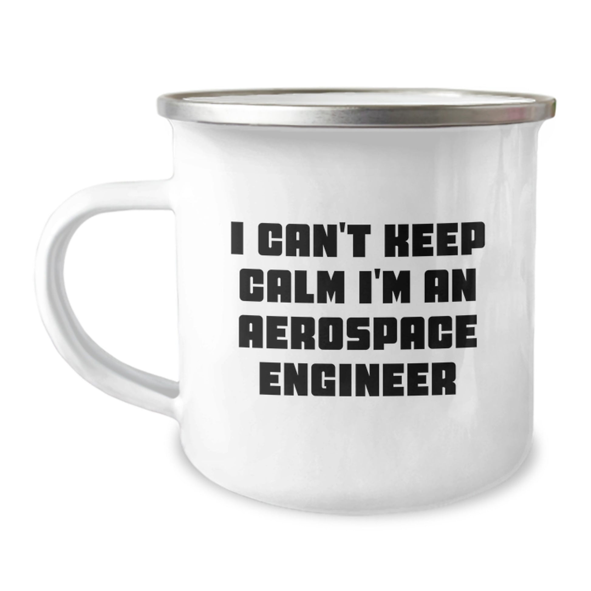 Funny Aerospace Engineer Gifts, I Can't Keep Calm I'm An Aerospace Engineer, Camping Mug, Unique Graduation Gifts from Family, Friends, or Coworkers for Men or Women - Image 1