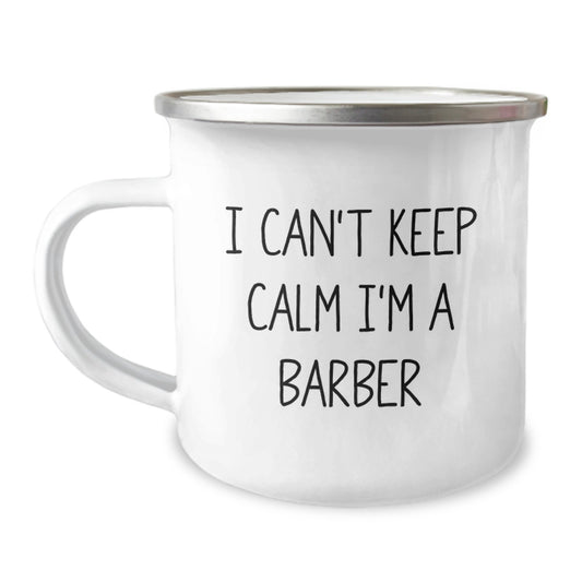 Funny Barber Gifts for Him, I Can't Keep Calm I'm A Barber Camping Mug, Unique Christmas Unique Gifts from Men to Barber Friends - Image 1