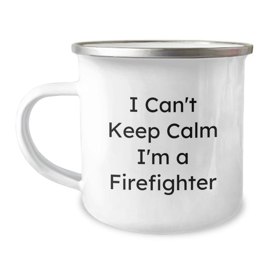 Funny Firefighter Gifts, 'I Can't Keep Calm I'm A Firefighter' Camping Mug for Firefighter Graduation, Gifts from Friends and Family - Image 1
