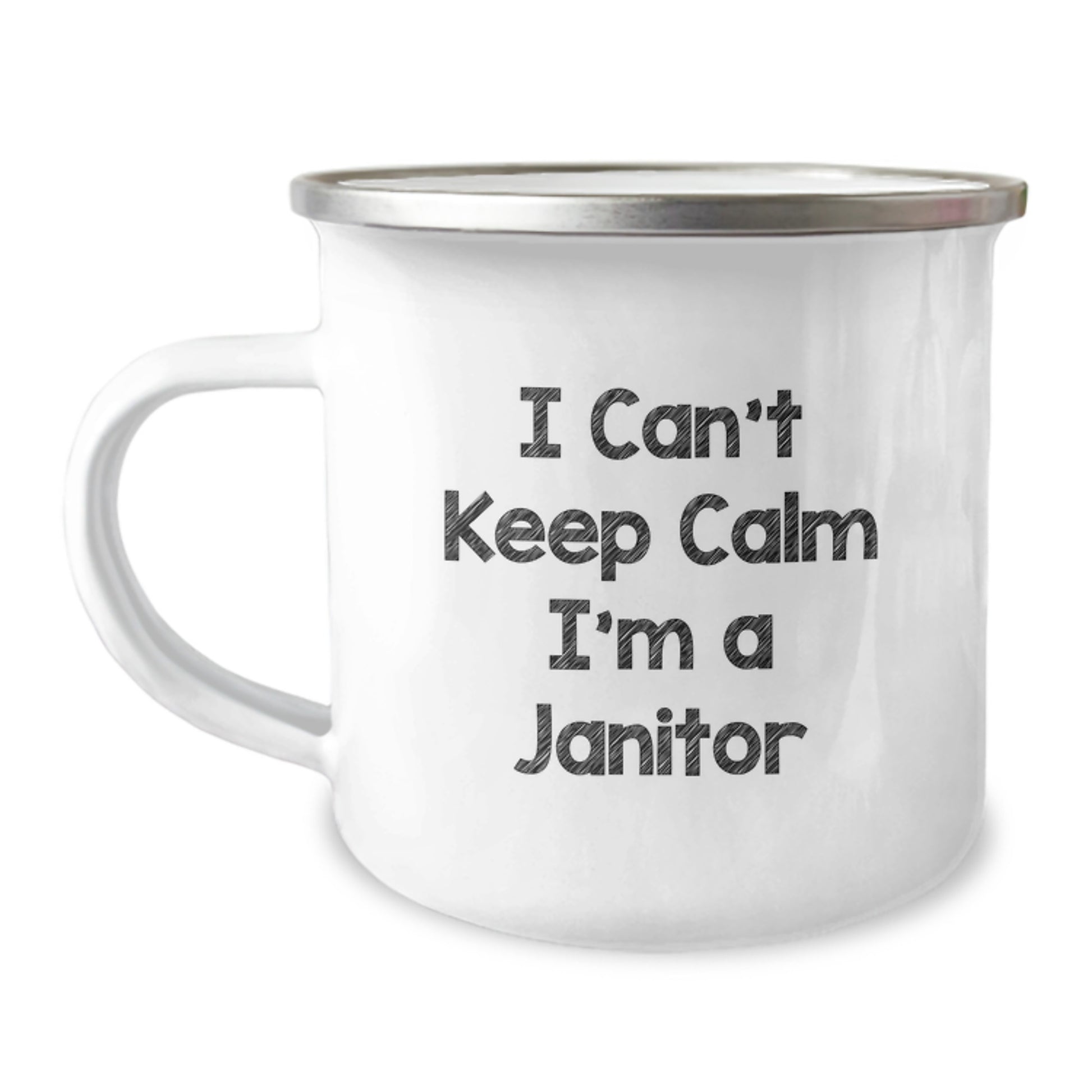 Funny Janitor Quote Camping Mug, Gifts from Friends, Family, or Coworkers for Janitor's Graduation, I Can't Keep Calm I'm A Janitor - Image 1
