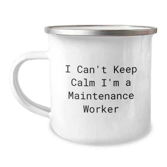 Funny Maintenance Worker Gifts from Family - I Can't Keep Calm I'm A Maintenance Worker Camping Mug for Men, Unique Graduation Gifts for Maintenance Worker, 12 oz Stainless Steel with Enamel Finish - Image 1