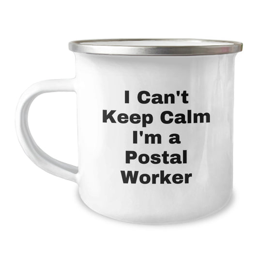 Funny 'I Can't Keep Calm I'm A Postal Worker' Gifts from Friends and Family for Postal Worker Graduation Unique Gifts - Image 1