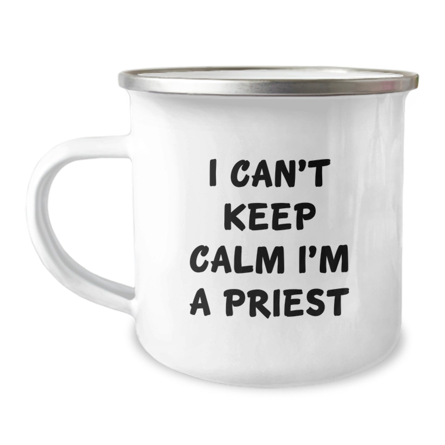 Funny Priest Gifts from Family for Graduation Unique Gifts, I Can't Keep Calm I'm A Priest, Camping Mug, 12 oz Capacity, Stainless Steel with Enamel Finish - Image 1
