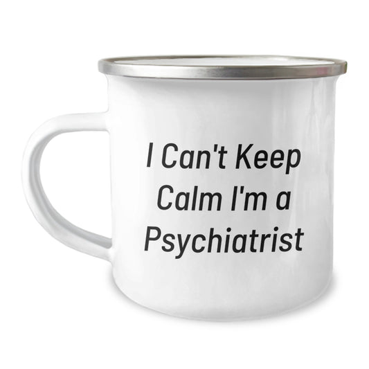 Funny Gifts from Men to Psychiatrist Friends and Family, Christmas Unique Mugs for Psychiatrist, 'I Can't Keep Calm I'm A Psychiatrist' Camping Mug - Image 1