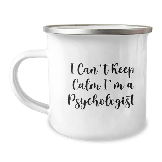 Funny Psychologist Gifts from Men to Women, Unique Christmas Unique Gifts for Psychologists, I Can't Keep Calm I'm A Psychologist Camping Mug - Image 1