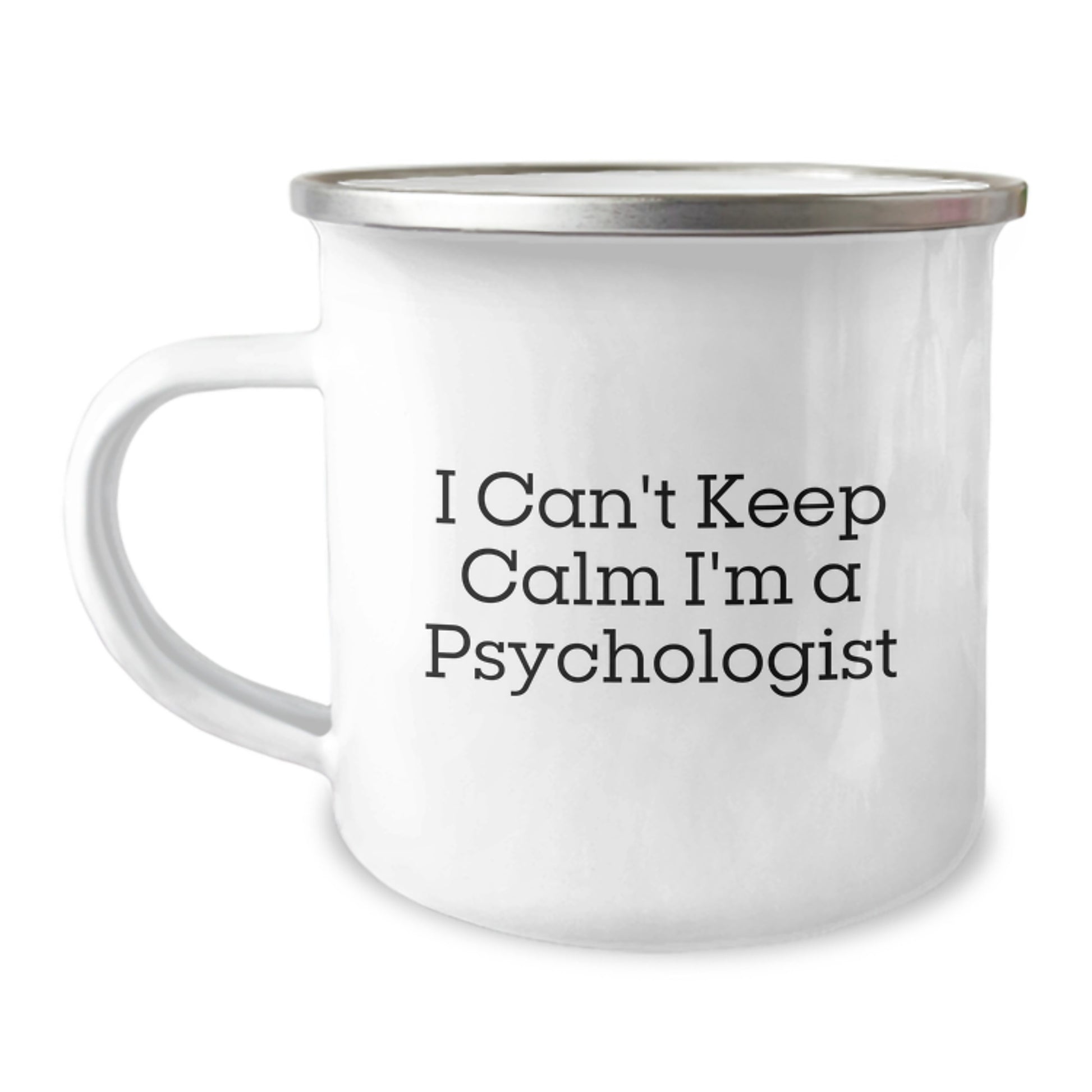 Funny Gifts from Friends for Psychologist Christmas Unique Mugs - I Can't Keep Calm I'm A Psychologist Camping Mug - Image 1