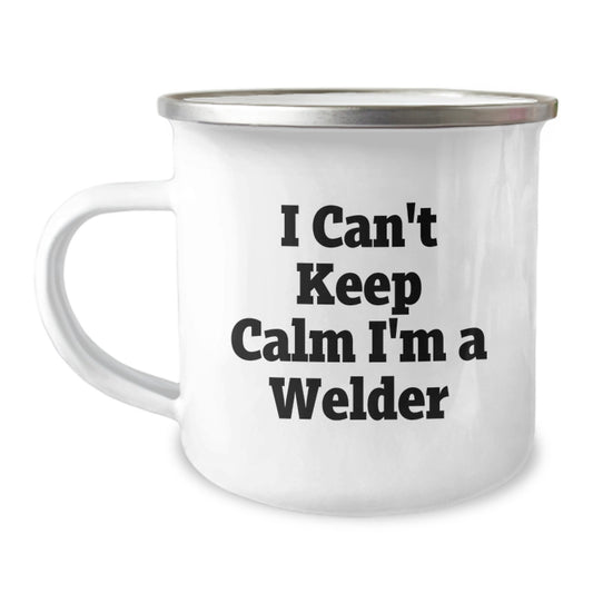 Funny Welder Gifts from Men to Friends - I Can't Keep Calm I'm A Welder Birthday Unique Coffee Mug - Image 1
