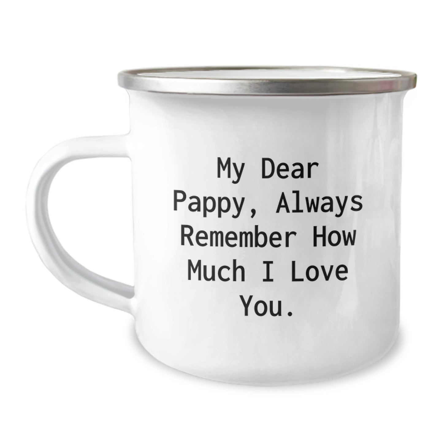 Funny Gifts for Pappy, Cute Camping Mug with 'My Dear Pappy, Always Remember How Much I Love You.' Quote, Unique Christmas Unique Gifts from Family to Men - Image 1
