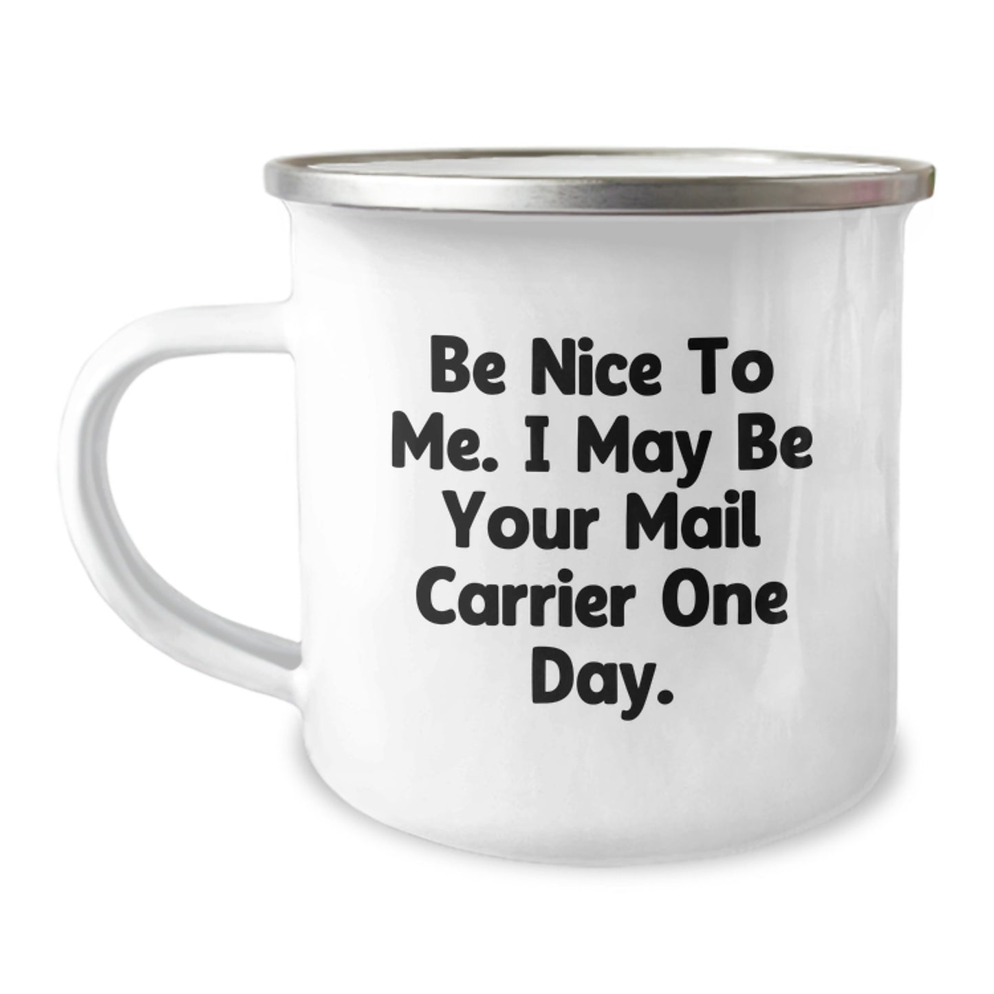 Cute Funny Mail Carrier Gifts for Men Women Friends - Gifts from Family, 'Be Nice To Me. I May Be Your Mail Carrier One Day.' Christmas Unique Mug - Image 1