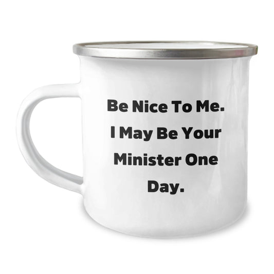 Funny Minister Gifts, Birthday Unique Gifts for Minister, Be Nice To Me Camping Mug, Gifts from Friends to Minister - Image 1