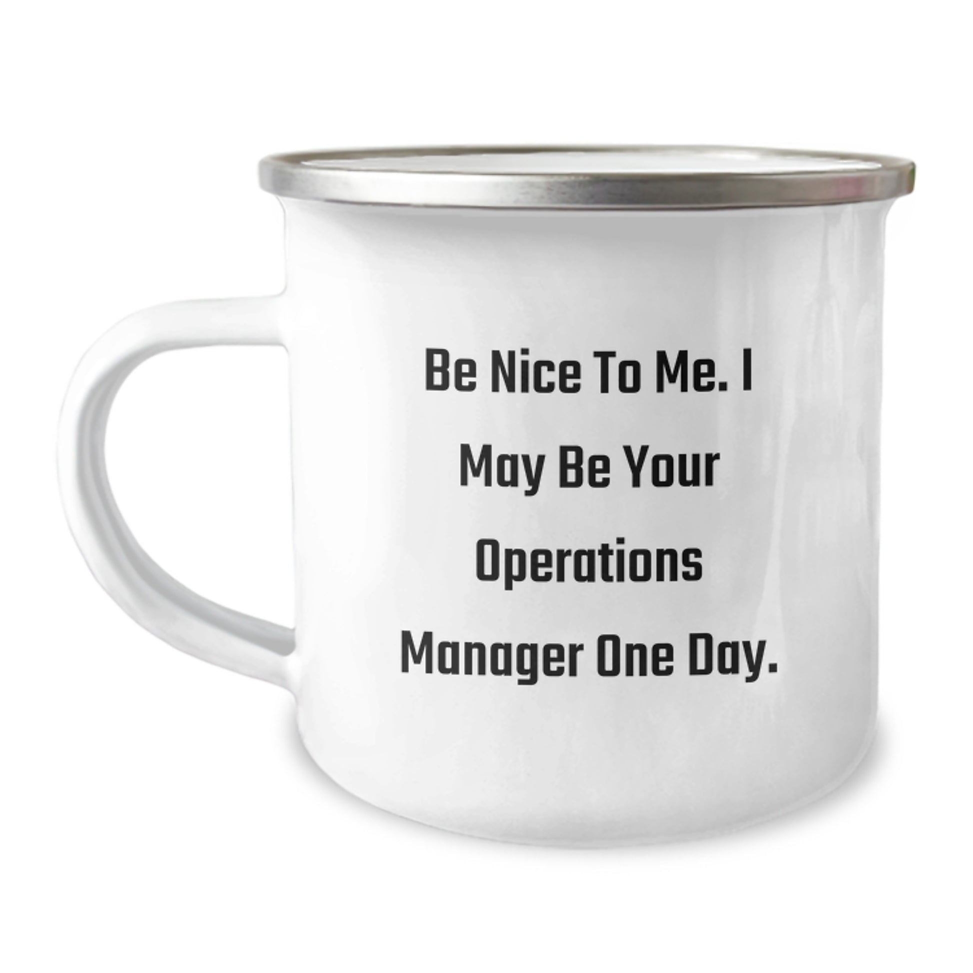 Funny Operations Manager Gifts from Friends and Family - Be Nice To Me One Day Camping Mug for Birthday Unique Gifts - Image 1
