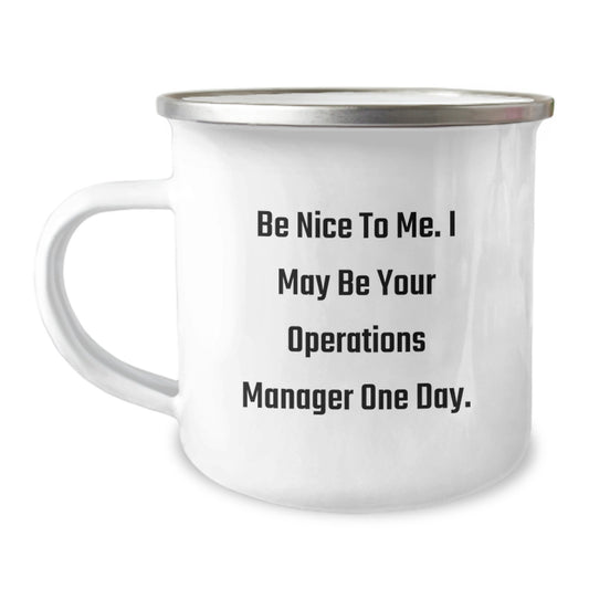 Funny Operations Manager Gifts from Friends and Family - Be Nice To Me One Day Camping Mug for Birthday Unique Gifts - Image 1