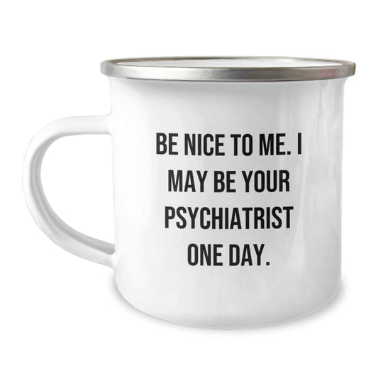 Funny Psychiatrist Gifts from Friends to Men Christmas Unique Presents Psychiatrist Camping Mug - Image 1