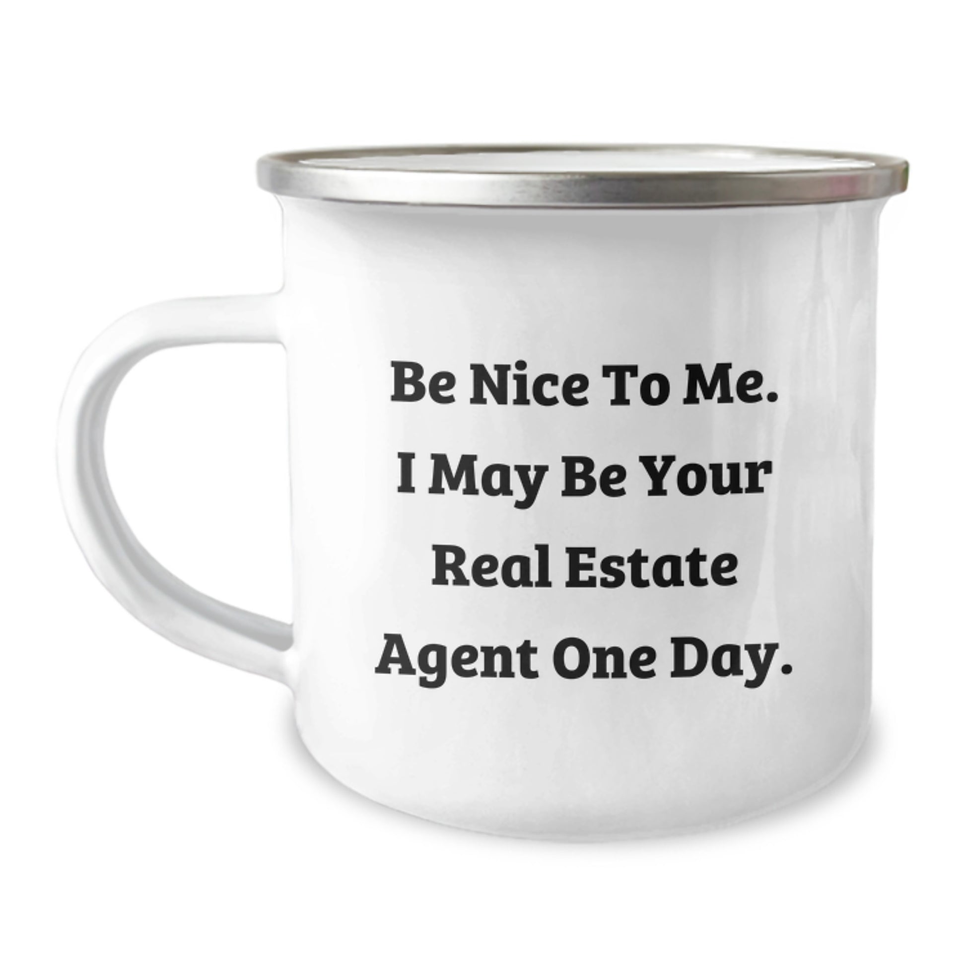 Funny Real Estate Agent Gifts for Men, Women, Friends, Family - Christmas Unique Gifts from Friends to Real Estate Agent - Camping Mug with Be Nice to Me Quote - Image 1