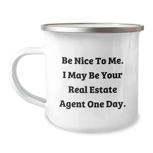 Funny Real Estate Agent Gifts for Men, Women, Friends, Family - Christmas Unique Gifts from Friends to Real Estate Agent - Camping Mug with Be Nice to Me Quote - Image 1