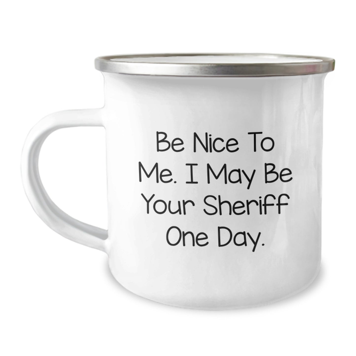 Funny Sheriff Gifts from Family for Men - Christmas Unique Sheriff Mugs, Camping Mug with Be Nice To Me, I May Be Your Sheriff One Day. - Image 1