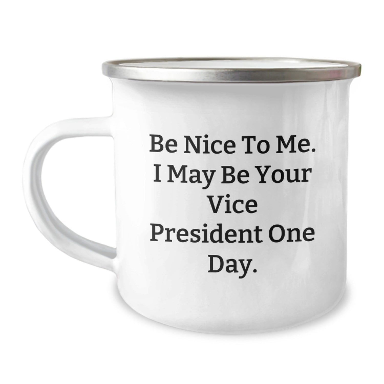 Funny Vice President Gifts from Friends for Men - Be Nice To Me. I May Be Your Vice President One Day. Christmas Unique Mug - Image 1