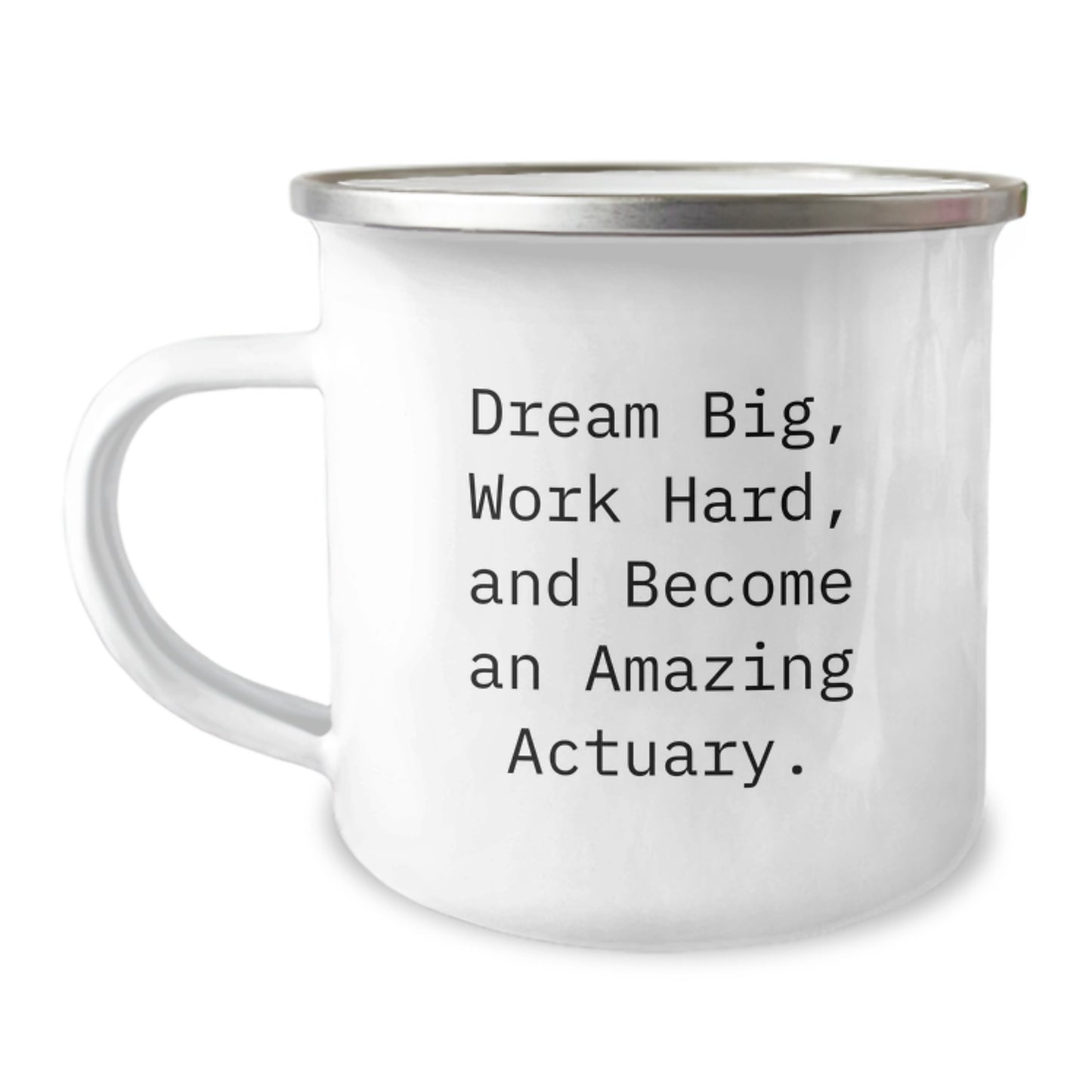 Actuary Gifts for Him or Her | Funny Camping Mug with Inspirational Quote, 12 oz Stainless Steel with Enamel Finish, Birthday Unique Gifts from Friends or Family - Image 1