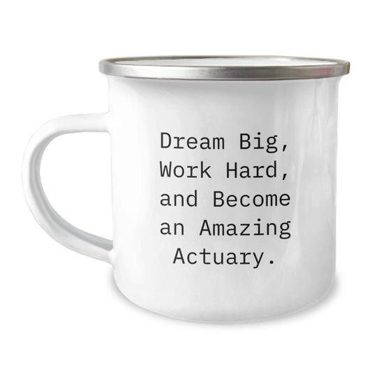 Actuary Gifts for Him or Her | Funny Camping Mug with Inspirational Quote, 12 oz Stainless Steel with Enamel Finish, Birthday Unique Gifts from Friends or Family - Image 1