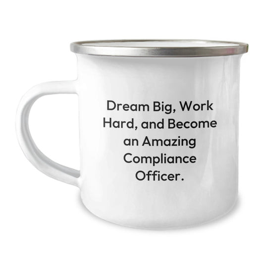 Funny Compliance Officer Gifts for Birthday - 'Dream Big, Work Hard' Camping Mug for Men or Women from Friends or Family - Image 1