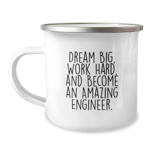 Funny Engineer Gifts for Men, Gifts from Family, Unique Camping Mug for Graduation 'Dream Big, Work Hard, And Become An Amazing Engineer.' - Image 1