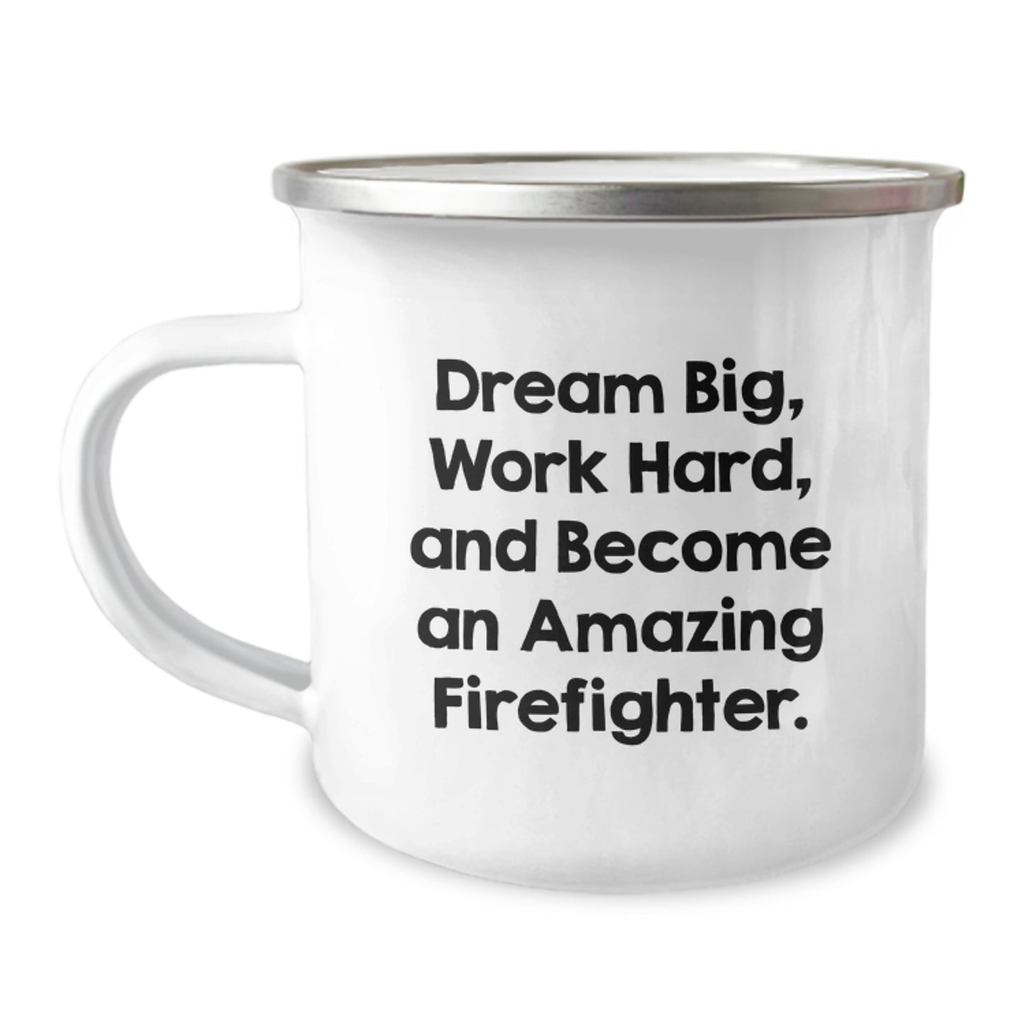 Inspirational Firefighter Gifts from Men for Firefighters - 'Dream Big, Work Hard, And Become An Amazing Firefighter.' Christmas Unique Ideas for Firefighters Camping Mugs - Image 1