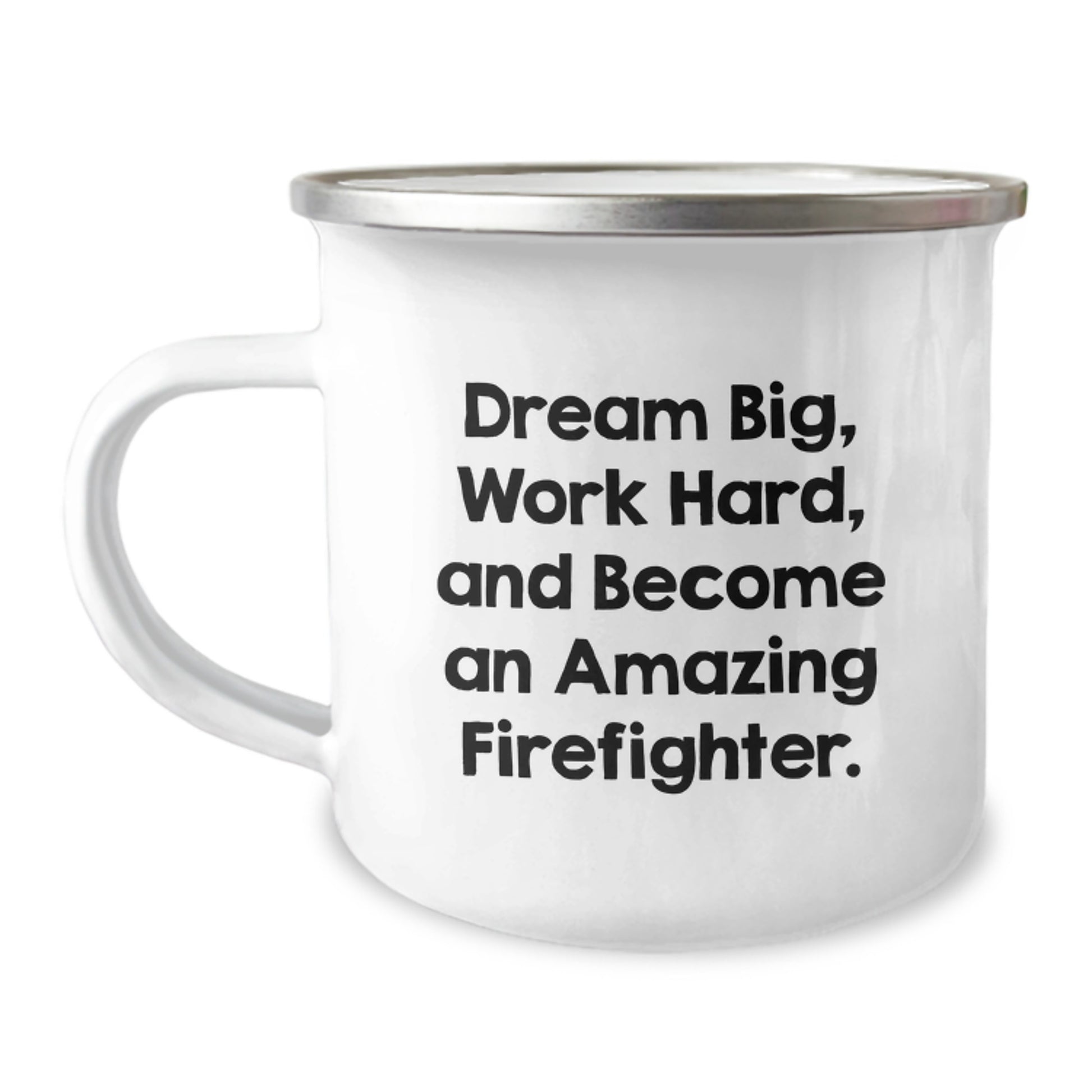 Inspirational Firefighter Gifts from Men for Firefighters - 'Dream Big, Work Hard, And Become An Amazing Firefighter.' Christmas Unique Ideas for Firefighters Camping Mugs - Image 1