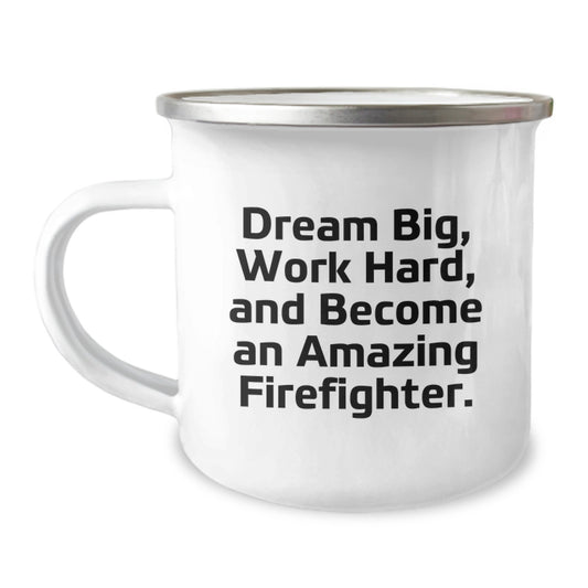 Funny Firefighter Gifts from Friends, Christmas Unique Motivational Mug for Firefighter Men, Camping Stainless Steel Enamel Finish, 'Dream Big Work Hard Become An Amazing Firefighter' - Image 1