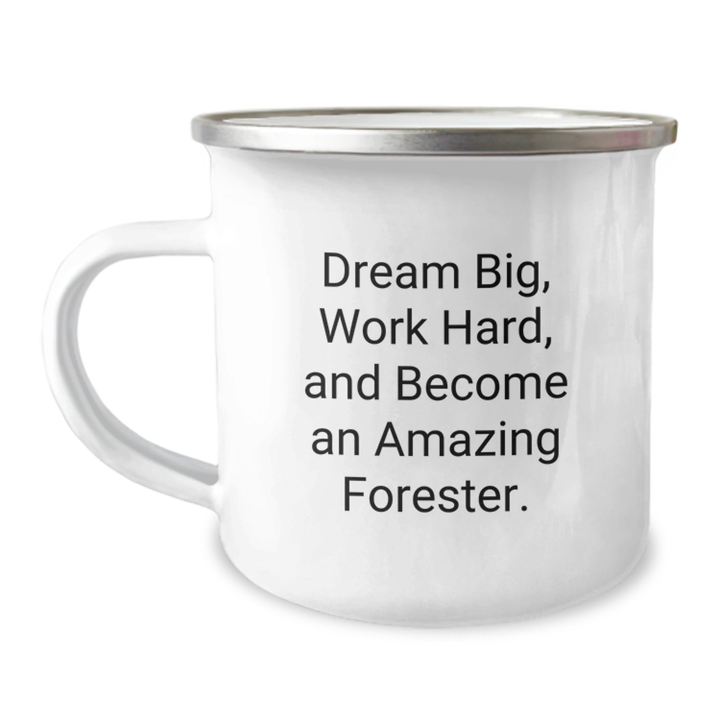 Forester Gifts from Friends - Inspirational Camping Mug for Men, Women, and Family - 'Dream Big, Work Hard, And Become An Amazing Forester.' - Image 1