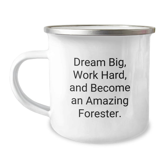 Forester Gifts from Friends - Inspirational Camping Mug for Men, Women, and Family - 'Dream Big, Work Hard, And Become An Amazing Forester.' - Image 1