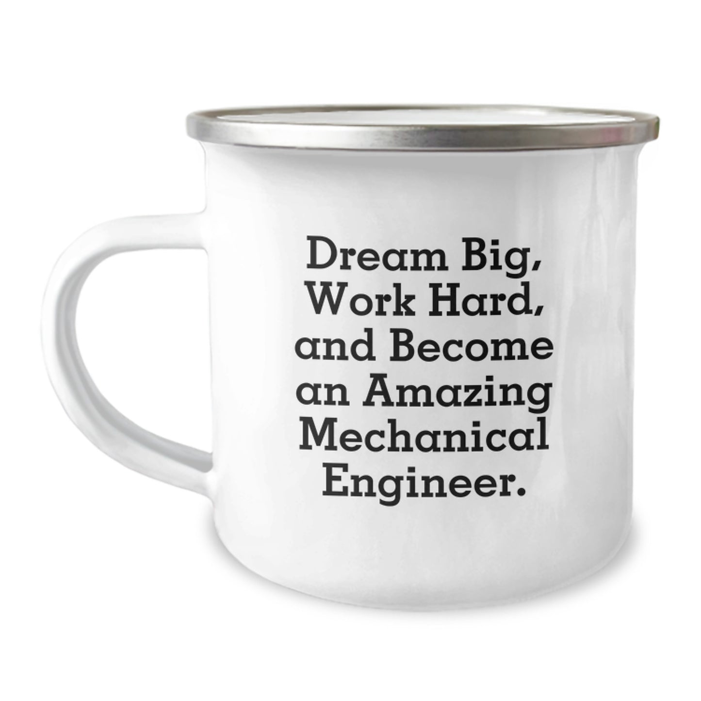 Gifts from Men to Mechanical Engineers Inspired by 'Dream Big, Work Hard, And Become An Amazing Mechanical Engineer.' Christmas Unique Gifts Camping Mug - Image 1