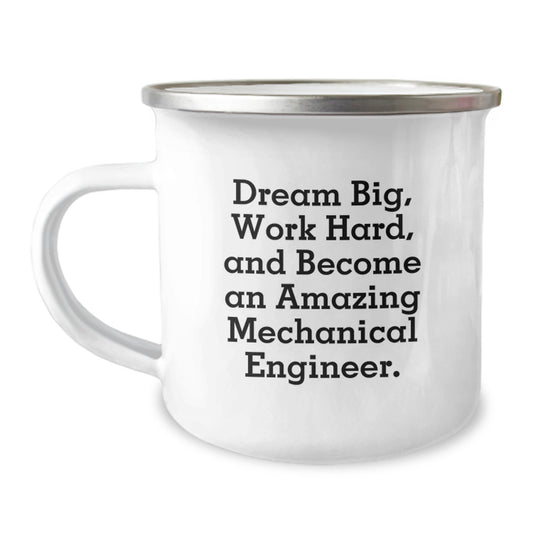 Gifts from Men to Mechanical Engineers Inspired by 'Dream Big, Work Hard, And Become An Amazing Mechanical Engineer.' Christmas Unique Gifts Camping Mug - Image 1