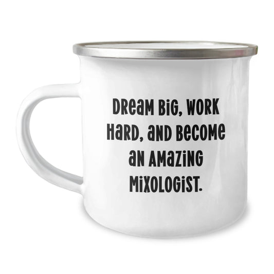 Mixologist Gifts, Inspirational Camping Mug for Men, Funny Quote 'Dream Big, Work Hard, And Become An Amazing Mixologist.' Gifts from Friends for Christmas - Image 1