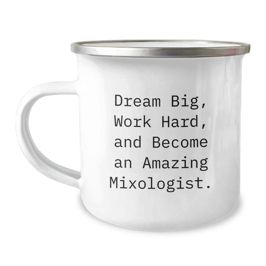 Unique Mixologist Gifts from Friends for the Christmas Season - 'Dream Big, Work Hard, And Become An Amazing Mixologist.' Camping Mug - Image 1