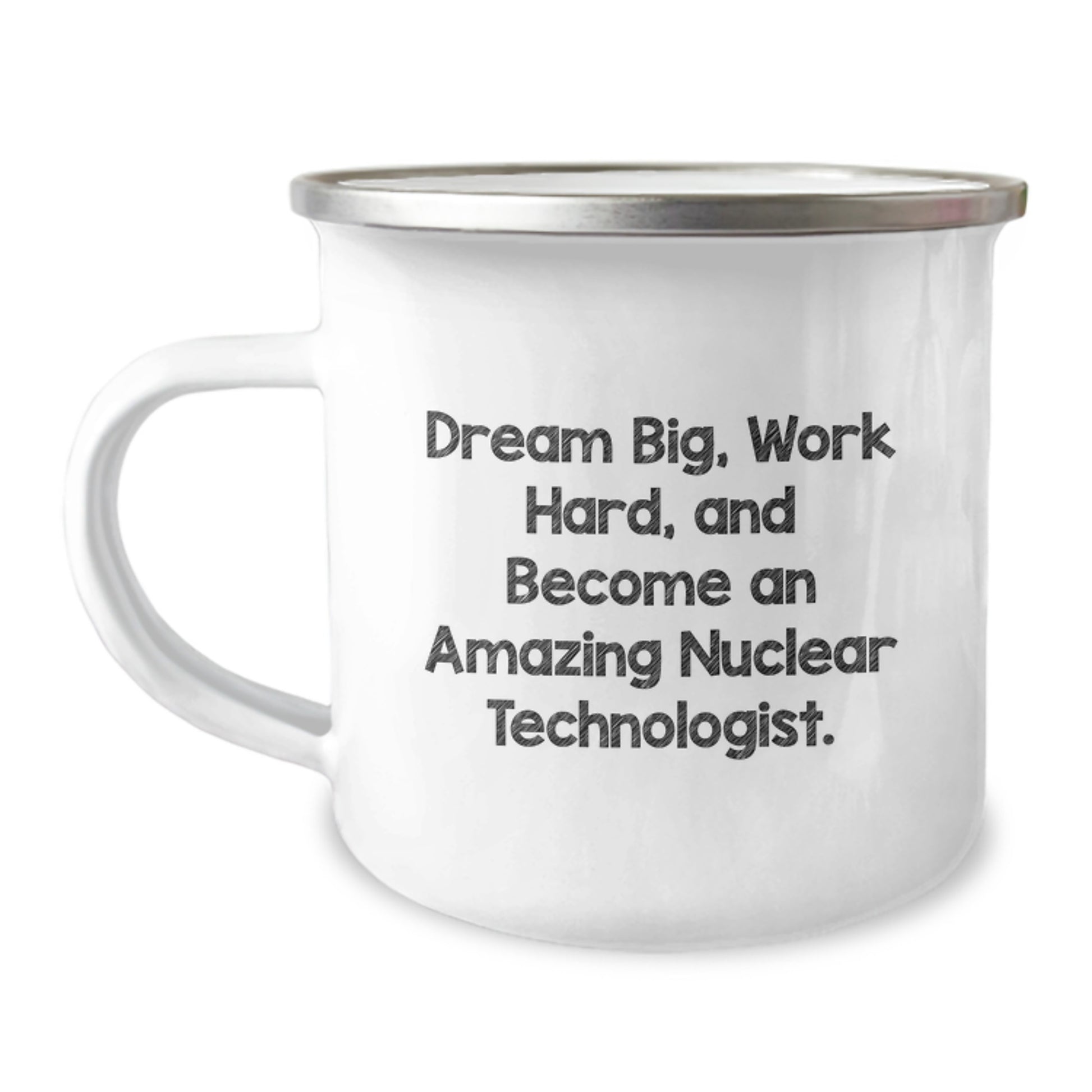 Nuclear Technologist Gifts for Men, 'Dream Big Work Hard' Camping Mug, Unique Graduation for Friends Family - Image 1