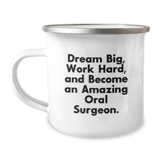 Inspiring Oral Surgeon Gifts from Friends - Dream Big Work Hard Camping Mug for Graduation - Image 1
